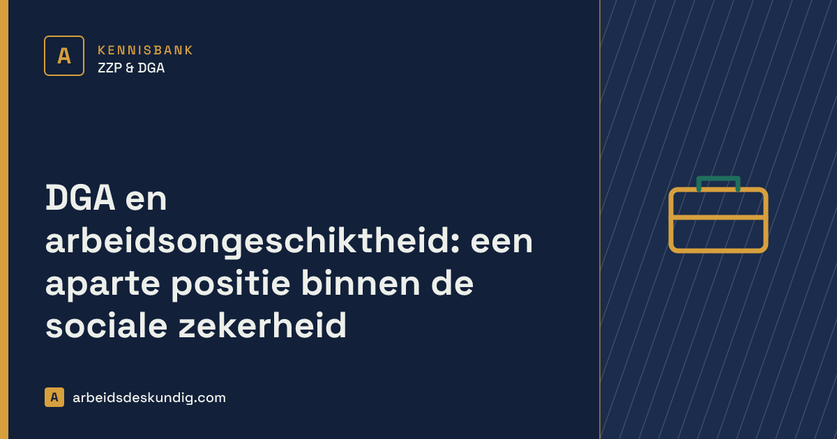 Kennisbank: DGA en arbeidsongeschiktheid: een aparte positie binnen de sociale zekerheid