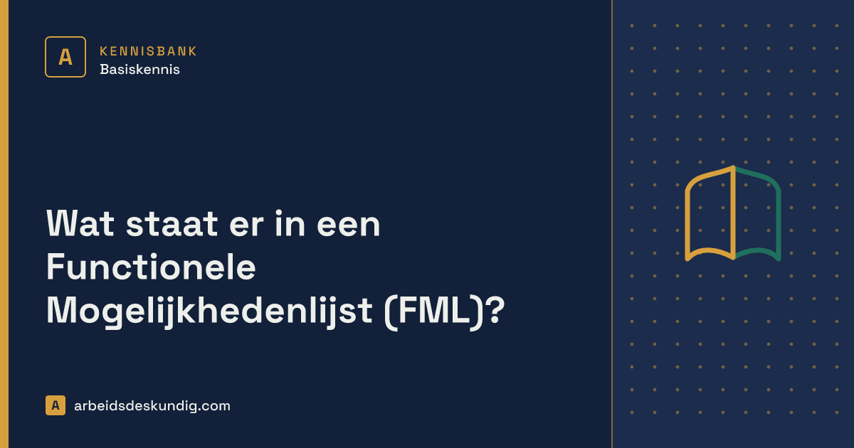 Kennisbank: Wat staat er in een Functionele Mogelijkhedenlijst (FML)?