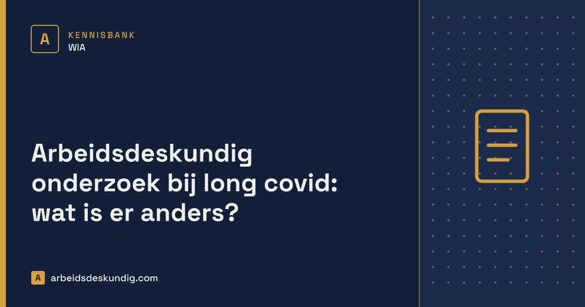 Kennisbank: Arbeidsdeskundig onderzoek bij long covid: wat is er anders?