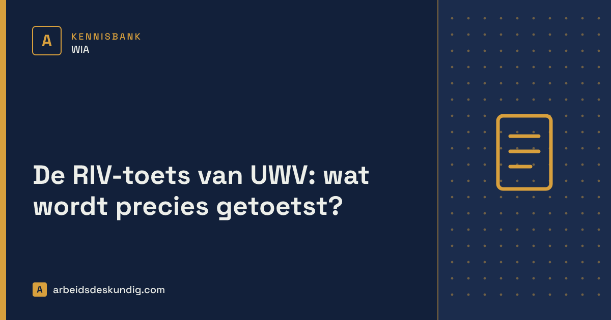 Kennisbank: De RIV-toets van UWV: wat wordt precies getoetst?